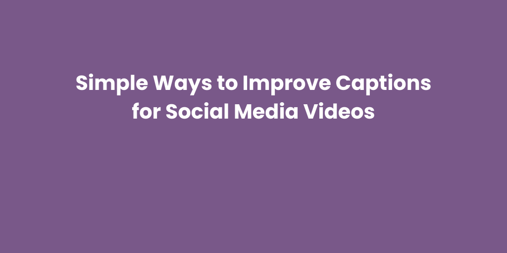 example of clear social media captions improving video readability
